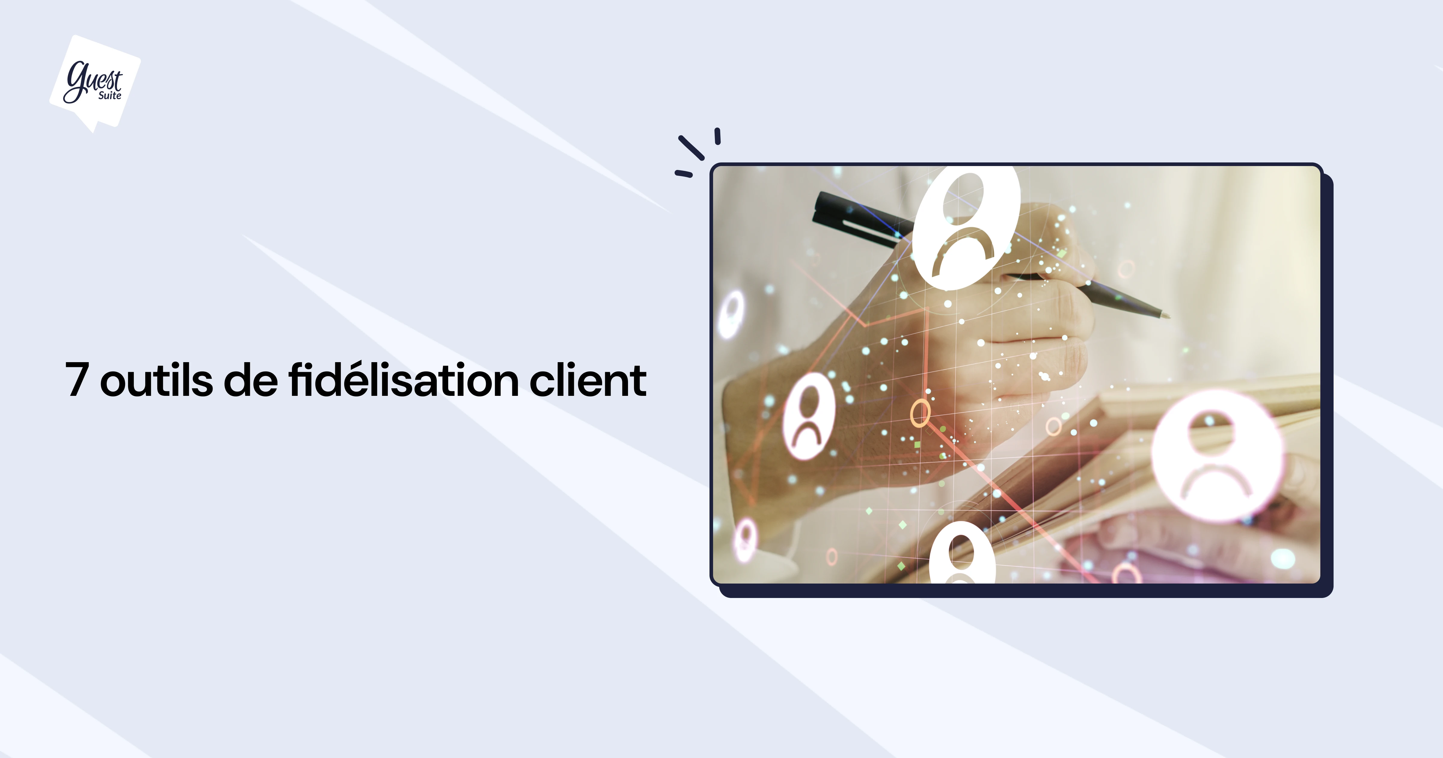 Top 7 des outils de fidélisation client en 2024 + exemple d'actions